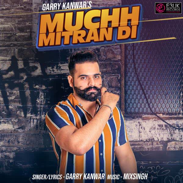 Muchh Mitran Di Garry Kanwar mp3 song