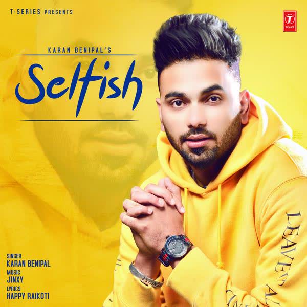 Selfish Karan Benipal mp3 song