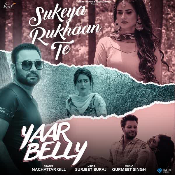 Sukeya Rukhaan Te (Yaar Belly) Nachhatar Gill mp3 song