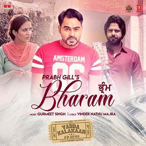 Bharam (Vadda Kalakaar) Prabh Gill mp3 song