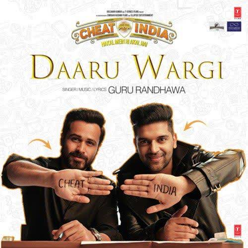 Daaru Wargi (Cheat India) Guru Randhawa mp3 song