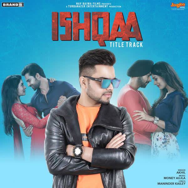 Ishqaa Title Track Akhil mp3 song