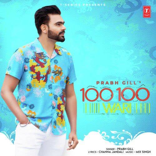 100 100 Wari Prabh Gill mp3 song