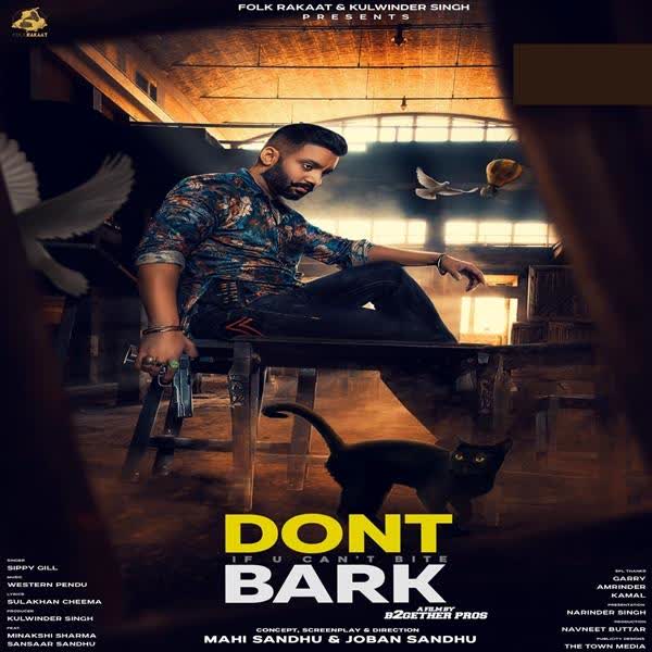 Dont Bark If You Cant Bite Sippy Gill mp3 song