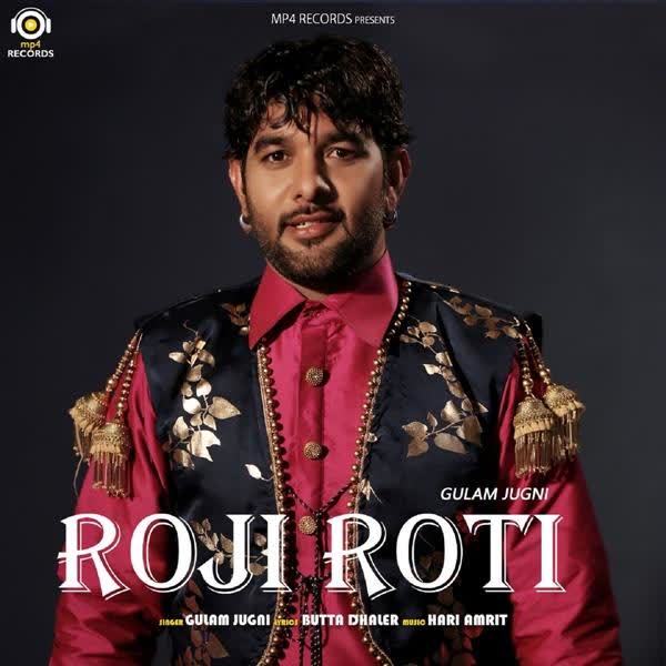 Roji Roti Gulam Jugni mp3 song