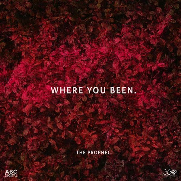 Where You Been The Prophec mp3 song