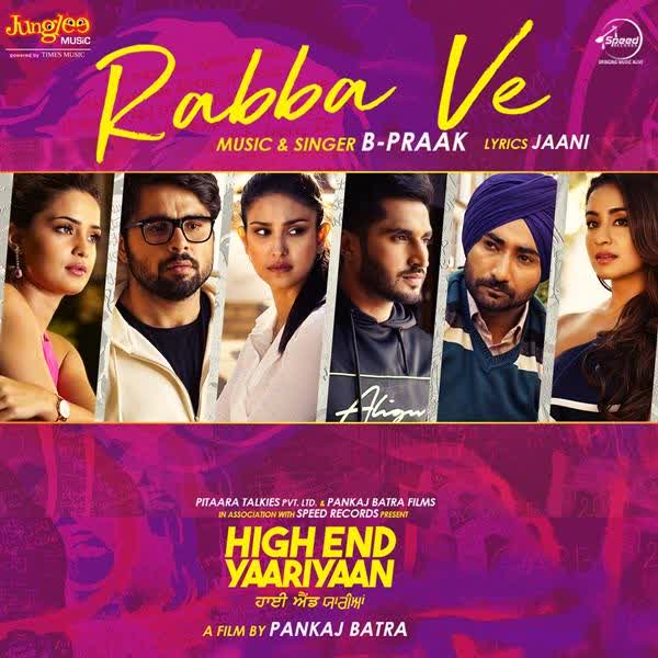 Rabba Ve (High End Yaariyaan) B Praak mp3 song