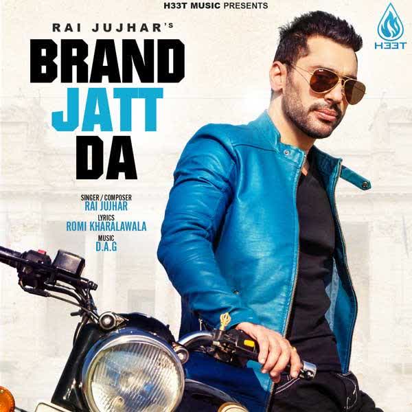 Brand Jatt Da Rai Jujhar mp3 song