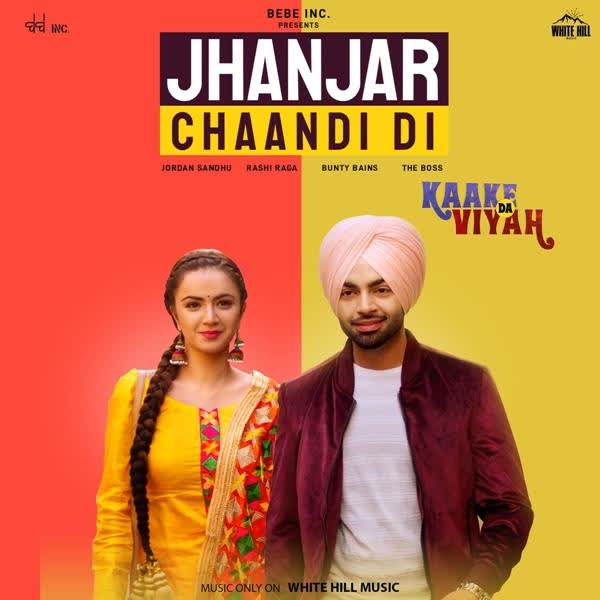 Jhanjar Chaandi Di (Kaake Da Viyah) Jordan Sandhu mp3 song