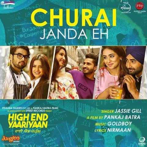 Churai Janda Eh High End Yaariyaan Jassi Gill Mp3 Song Djpunjab Com