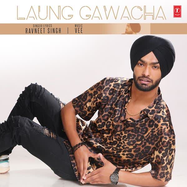 Laung Gawacha Ravneet Singh mp3 song