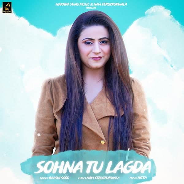 Sohna Tu Lagda Raashi Sood mp3 song