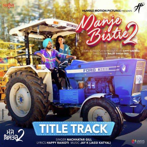 Manje Bistre 2 Title Track Nachhatar Gill mp3 song