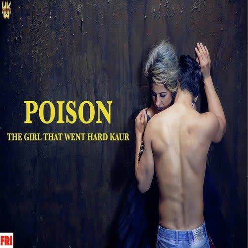 Poison Hard Kaur mp3 song