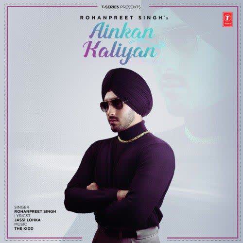 Ainkan Kaliyan Rohanpreet Singh mp3 song