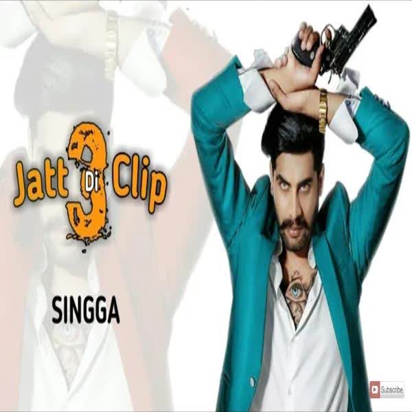 Jatt Di Clip 3 Singga mp3 song