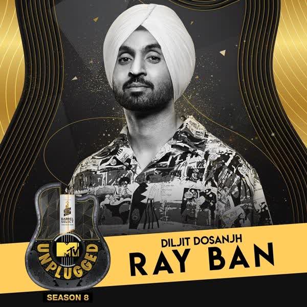 Ray Ban (MTV Unplugged) Diljit Dosanjh mp3 song