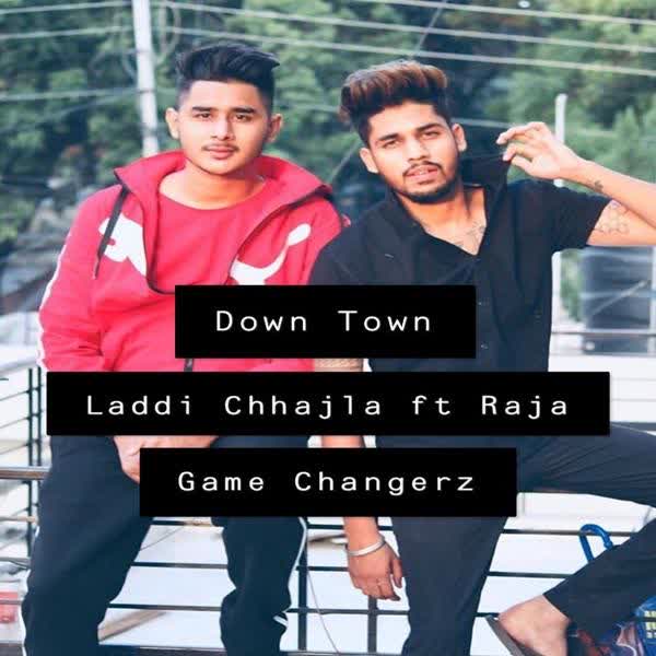 Down Town Laddi Chhajla mp3 song