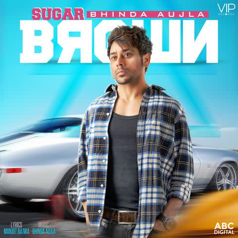 Sugar Brown Bhinda Aujla mp3 song