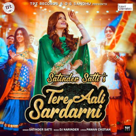 Teri Aali Sardarni Satinder Satti mp3 song