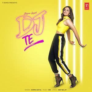 DJ Te Shipra Goyal mp3 song