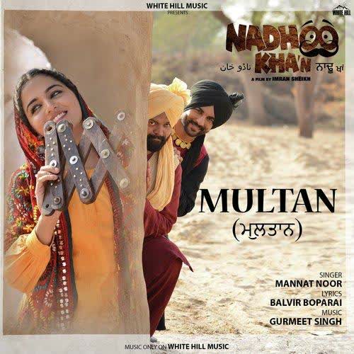 Multan (Nadhoo Khan) Mannat Noor mp3 song