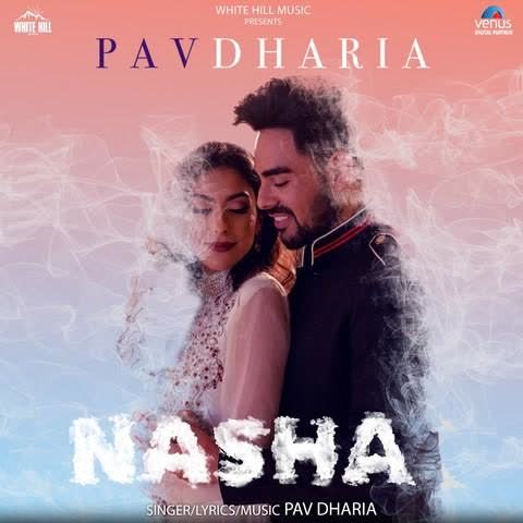 Nasha Pav Dharia mp3 song