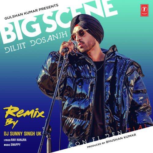 Big Scene Remix Dj Sunny Singh Uk mp3 song