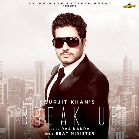 Break Up Surjit Khan mp3 song