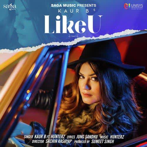 Like U Kaur B mp3 song