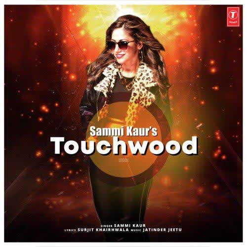 Touchwood Sammi Kaur mp3 song