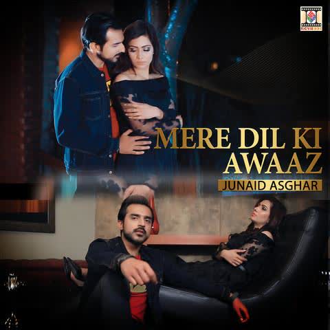 Mere Dil Ki Awaaz Junaid Asghar mp3 song