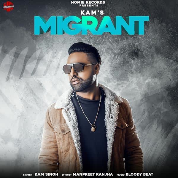 Migrant Kam Singh mp3 song