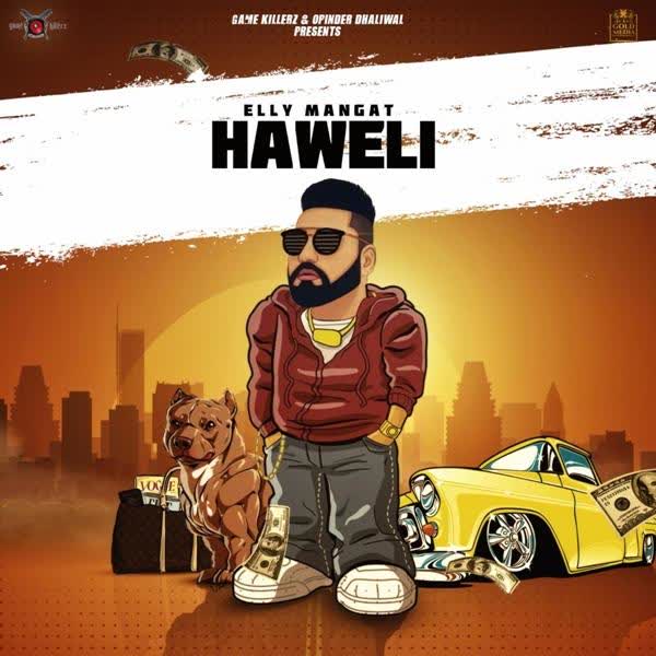 Haweli (Rewind) Elly Mangat mp3 song