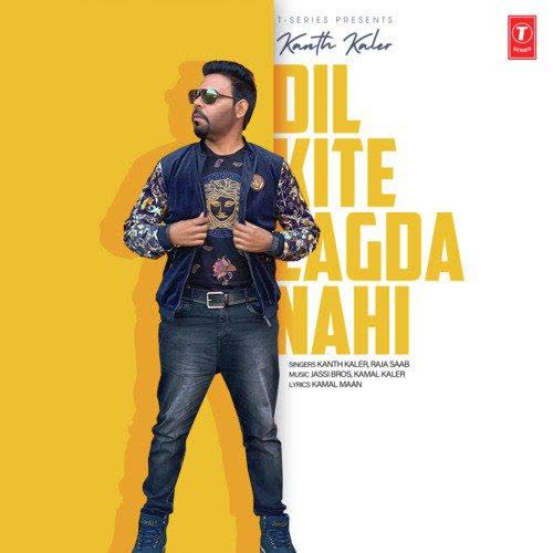 Dil Kite Lagda Nahi Kanth Kaler mp3 song