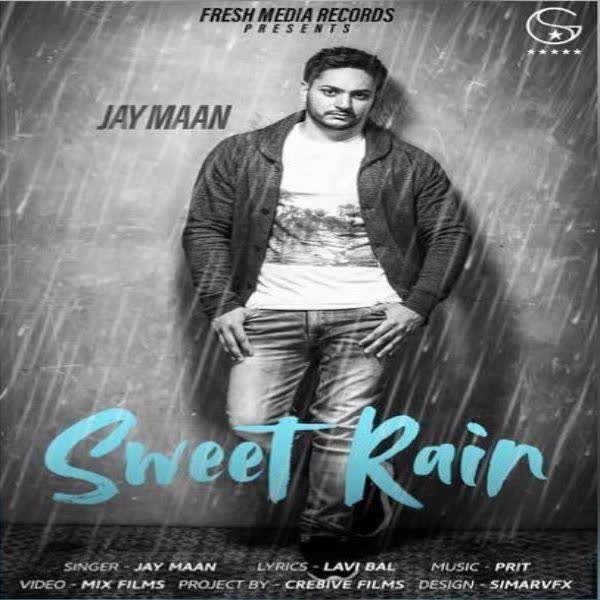 Sweet Rain Jay Maan mp3 song