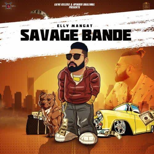 Savage Bande (Rewind) Elly Mangat mp3 song