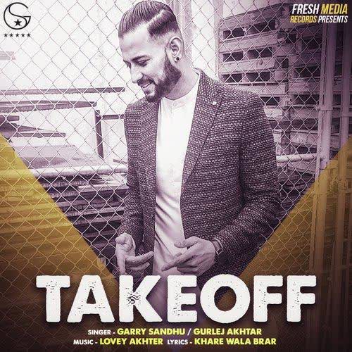 Take Off Garry Sandhu mp3 song