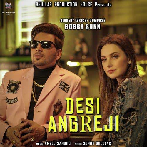 Desi Angreji Bobby Sunn mp3 song