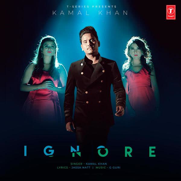 Ignore Kamal Khan mp3 song