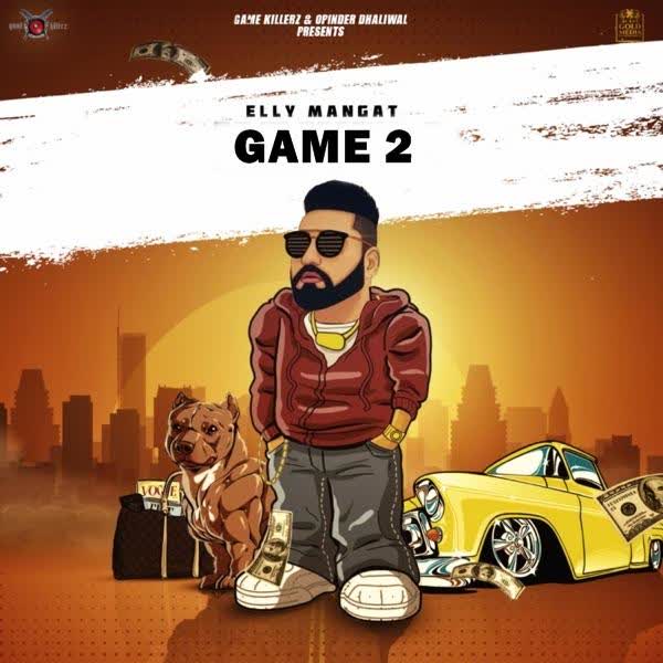 Game 2  (Rewind) Elly Mangat mp3 song