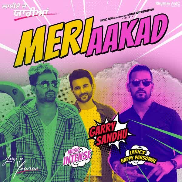 Meri Aakad (Laiye Je Yaarian) Garry Sandhu mp3 song