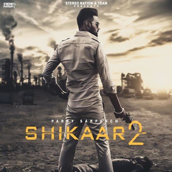 Shikaar 2 Parry Sarpanch mp3 song