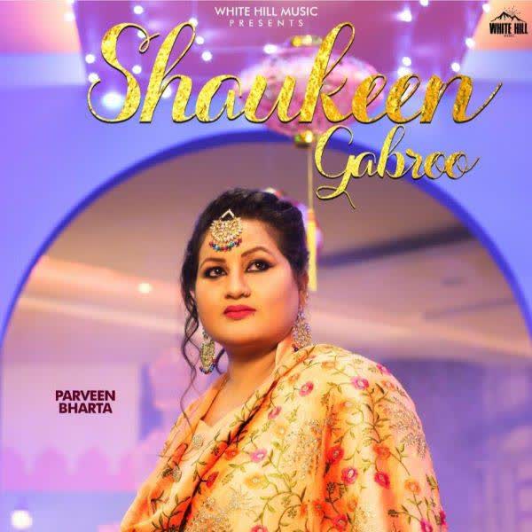 Shaukeen Gabroo Parveen Bharta mp3 song