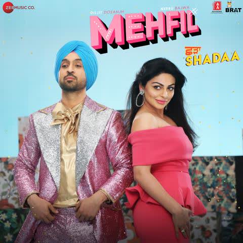 Mehfil (Shadaa) Diljit Dosanjh mp3 song