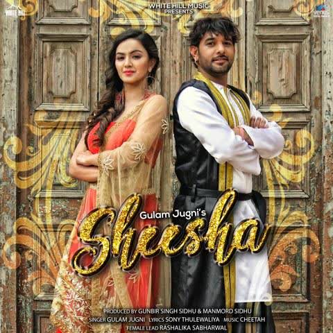 Sheesha Gulam Jugni mp3 song