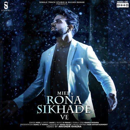 Rona Sikhade Ve Miel mp3 song