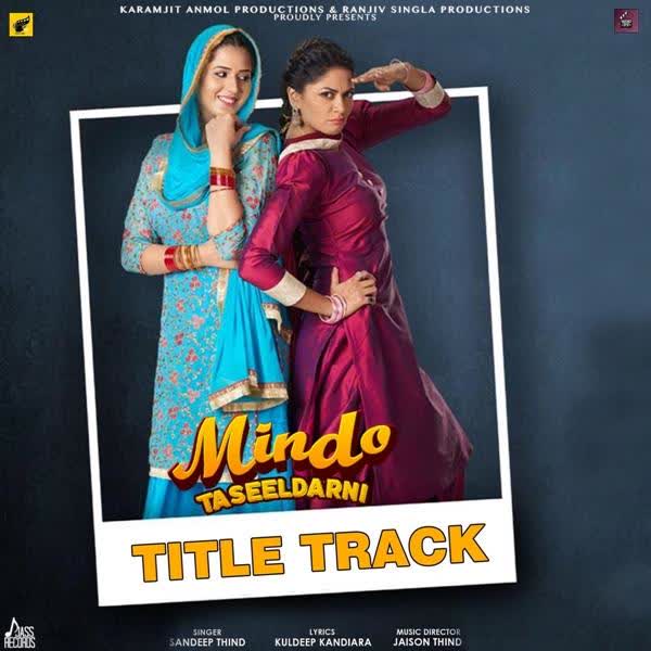 Mindo Taseeldarni Title Track Sandeep Thind mp3 song