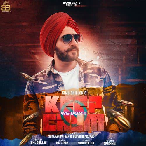 We Dont Keep Calm Simu Dhillon mp3 song