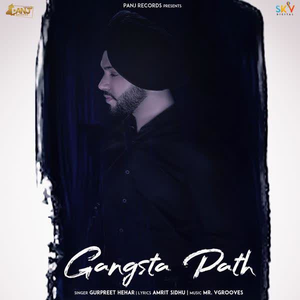 Gangsta Path Gurpreet Hehar mp3 song